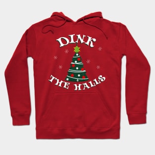 Dink the Halls Funny Pickleball Christmas Gift Hoodie